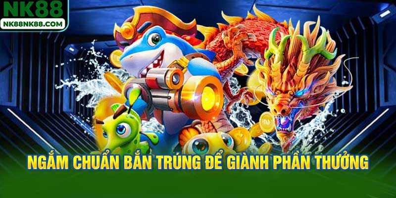 Ngắm chuẩn bắn trúng để giành phần thưởng