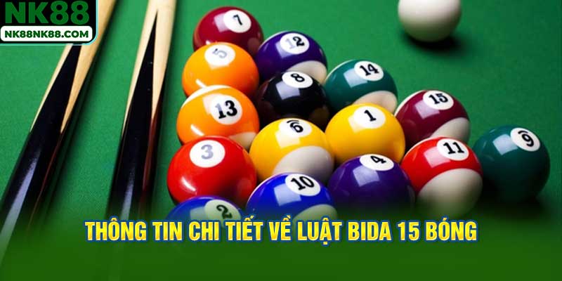 Thông tin chi tiết về luật bida 15 bóng