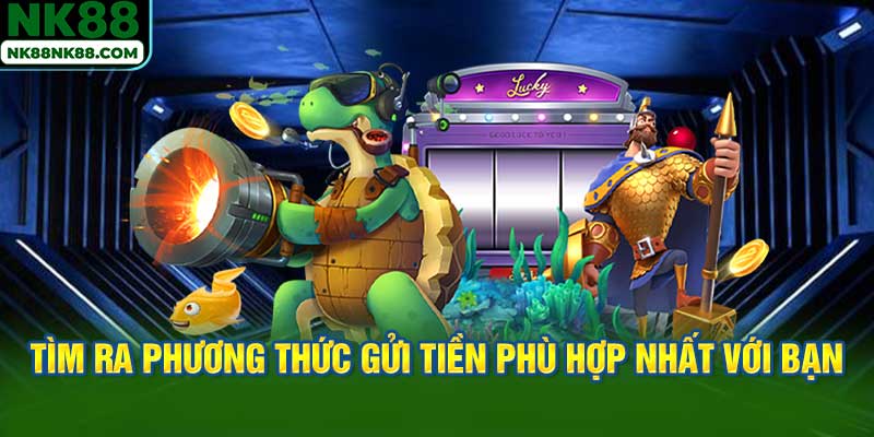 Tìm ra phương thức gửi tiền phù hợp nhất với bạn
