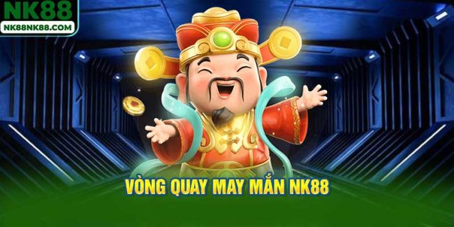 Thông tin tóm tắt về chương trình vòng quay may mắn NK88